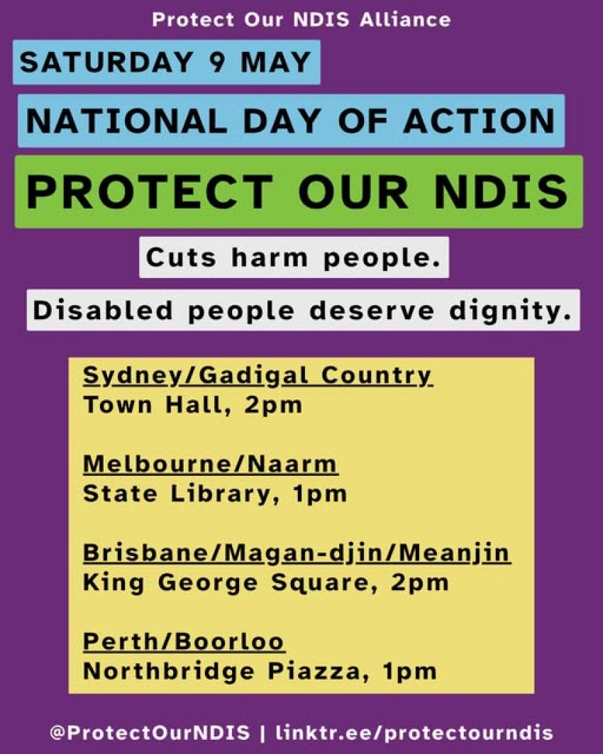 Artwork and leaflet for National Day of Action rallies, marches and protests to Protect Our NDIS, Saturday 9 May across Australia