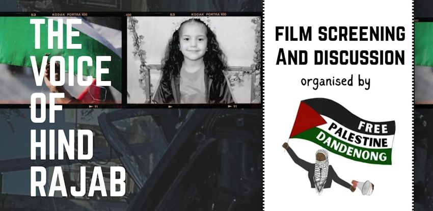 Artwork and graphic for event Free Palestine Dandenong community screening of The Voice of Hind Rajab, 6om 12/05/2026 St James Anglican Church, 53 Langhorne St, Dandenong VIC 3175