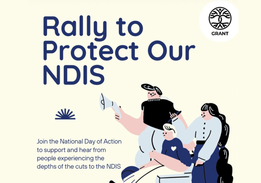 Cartoon artwork of three people attending a rally, one in a wheelchair with the text 'Rally to Protect Our NDIS. Join the National Day of Action to support and hear from people experiencing the depths of the cuts to the NDIS".