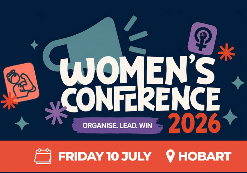 Women's Conference 2026, Organise, Lead, Win. Friday 10 July, Hobart. 