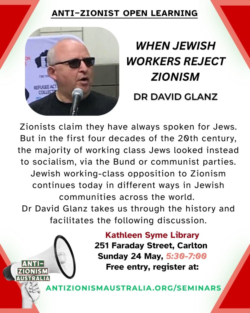 Artwork and poster for event When Jeiwsh Workers Reject Zionism, 5:15pm-7pm 24/05/2026 Kathleen Syme Library, 251 Faraday St, Carlton VIC 3053