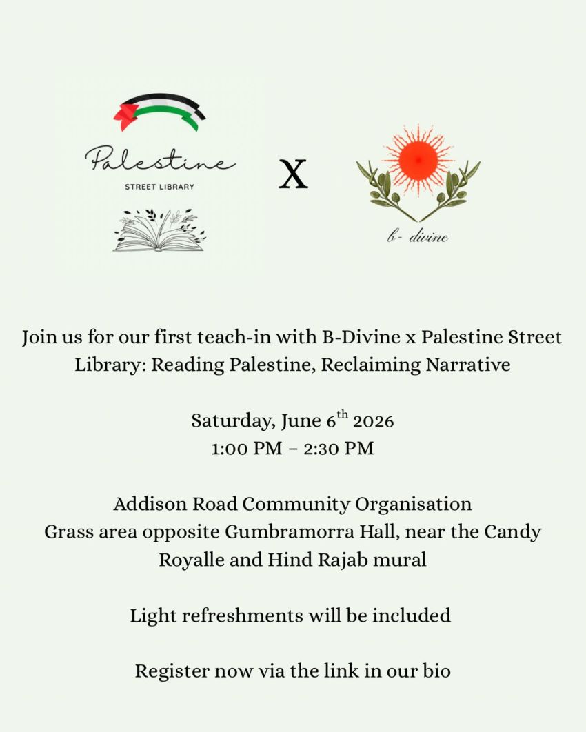 Artwork and poster for event Reading Palestine, Reclaiming Narrative, 1pm-2:30pm 06/06/2026 Grass area opposite Addi Road Gumbramorra Hall, near the Candy Royalle and Hind Rajab mural, 142 Addison Rd, Marrickville NSW 2204