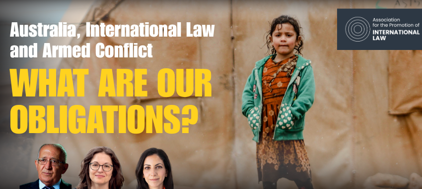 Artwork and graphic for event Australia, International Law and Armed Conflict: What are our obligations?