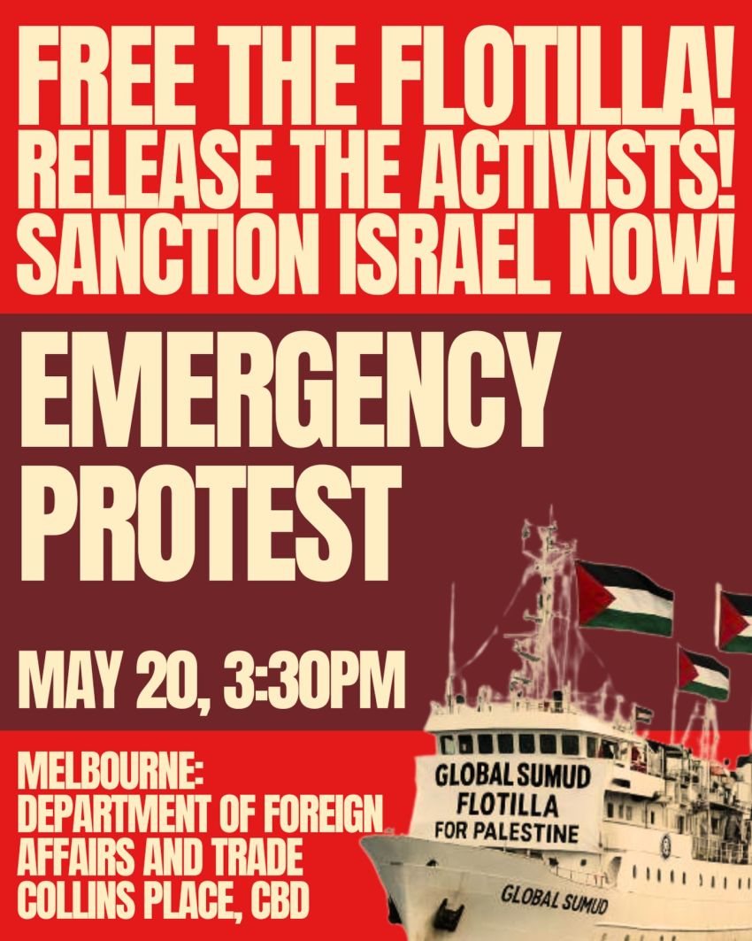 Artwork and poster for event Free the Flotilla Emergency Protest, 3:30pm 20/05/2026 DFAT DFAT Victoria State Office, 55 Collins St, Melbourne VIC 3000