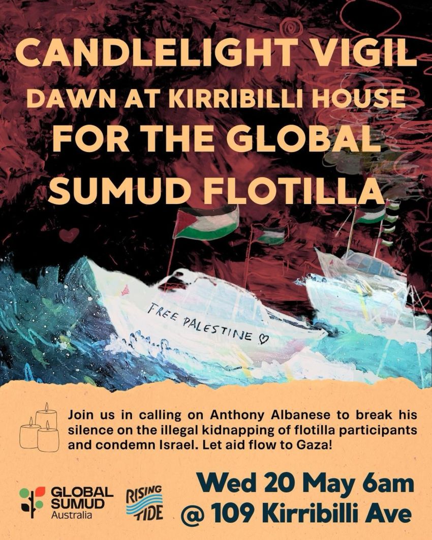 Artwork and poster for event Candlelight Vigil for the Global Sumud Flotilla, 6am 20/05/2026 109 Kirribilli Ave, Kirribilli NSW 2061