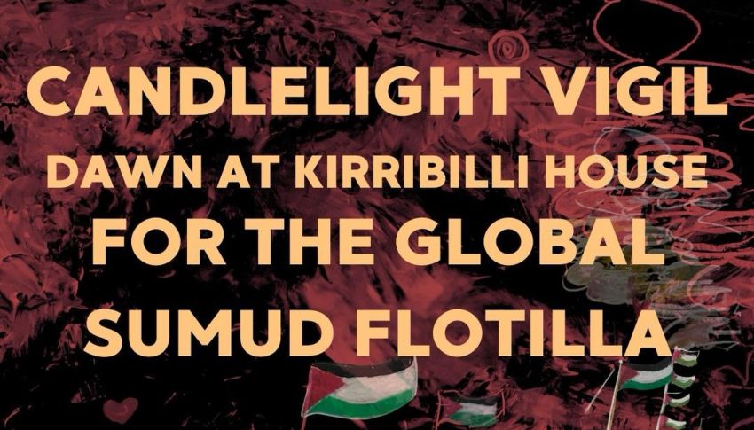 Artwork and graphic for event Candlelight Vigil for the Global Sumud Flotilla, 6am 20/05/2026 109 Kirribilli Ave, Kirribilli NSW 2061
