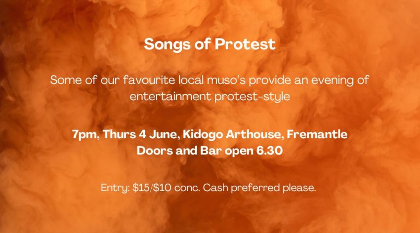 Artwork and graphic for event UNRULY WA: Protest Makes Progress – Songs of Protest, 6:30pm 04/06/2026 Kidogo Arthouse Bathers Beach, Rear/47 Mews Rd Fremantle WA 6160