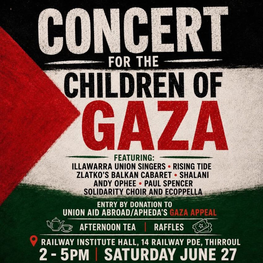 Artwork and poster for event Concert for the Children of Gaza, 2pm-5pm 27/06/2026 Thirroul Railway Institute Hall 14 Railway Parade, Thirroul NSW 2515