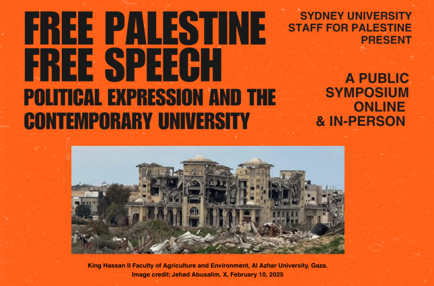 Artwork for event Free Palestine, Free Speech: Political Expression and the Contemporary University, 9am-6:30pm 04/06/2026 University of Sydney, Parramatta Rd, Camperdown NSW 2050