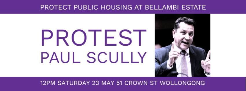 Artwork and graphic for event Protest Paul Scully: Protect public housing at Bellambi Estate, 12pm 23/05/2026 51 Crown St, Wollongong NSW 2500