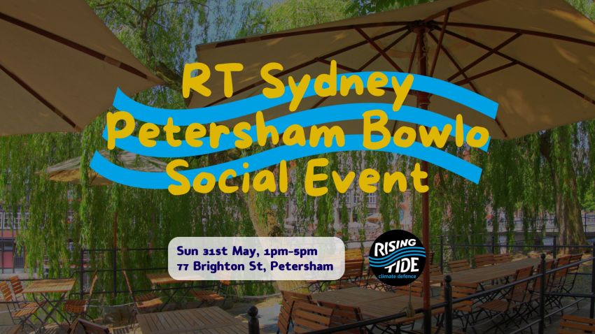 Artwork and graphic for event Rising Tide Sydney Petersham Bowlo Social Event, 12pm-4pm 31/05/2026 Petersham Bowling Club, 77 Brighton St, Petersham NSW 2049
