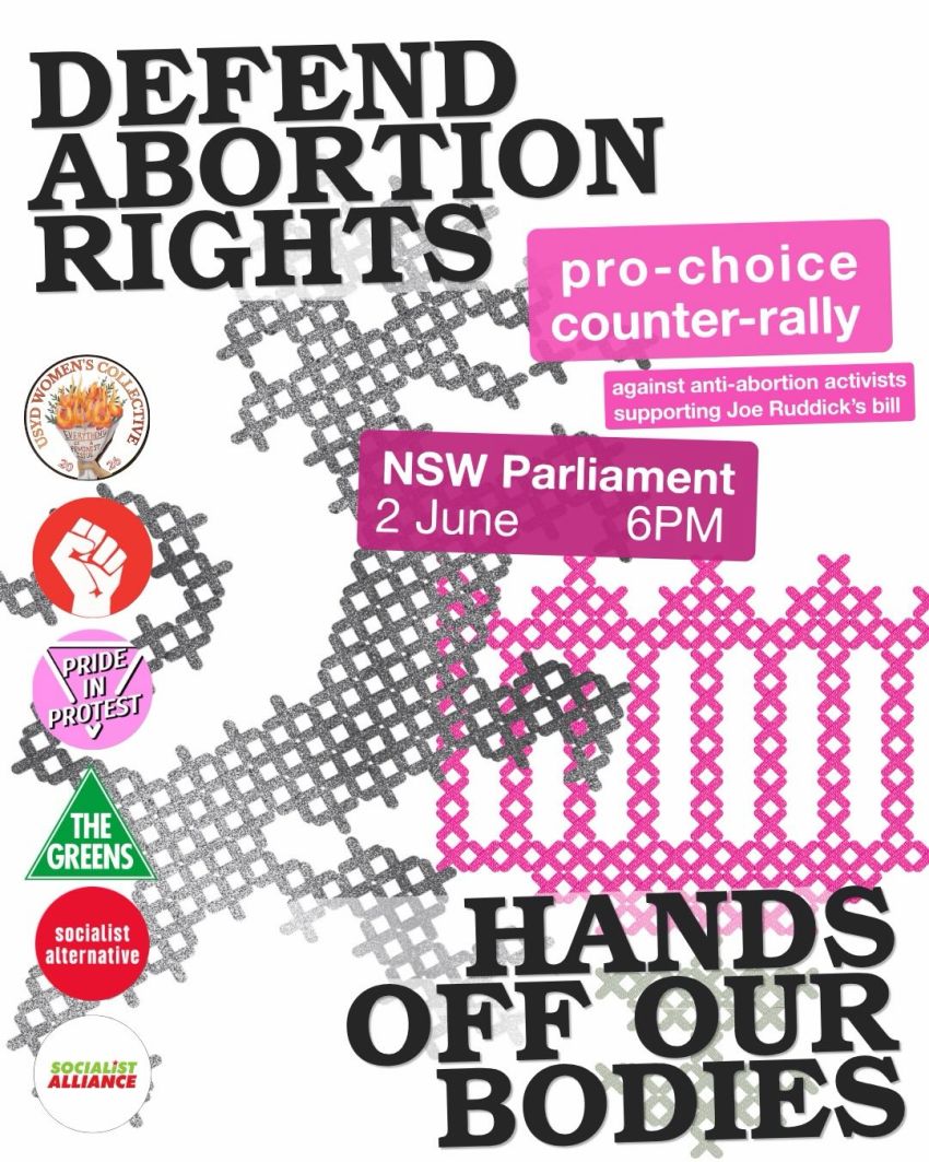 Artwork and poster for event Defend Abortion Rights: Pro-choice counter rally, 6pm 02/06/2026 NSW Parliament, 6 Macquarie St, Sydney NSW 2000