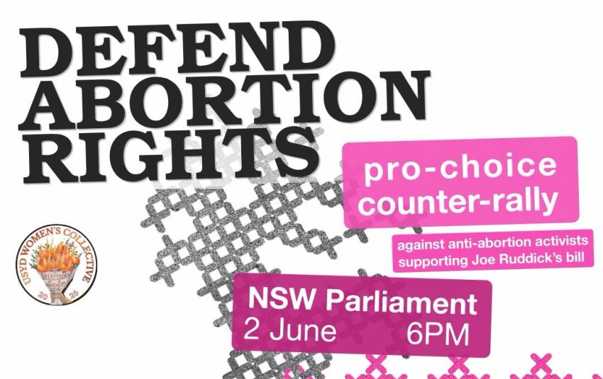 Artwork and graphic for event Defend Abortion Rights: Pro-choice counter rally, 6pm 02/06/2026 NSW Parliament, 6 Macquarie St, Sydney NSW 2000