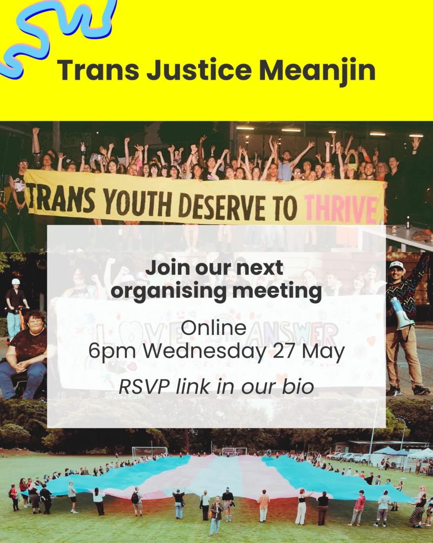 Artwork and poster for event Trans Justice Meanjin organiser meeting, 6pm 27/05/2026 online, RSVP at transjustice.org.au/27-may for the meeting link
