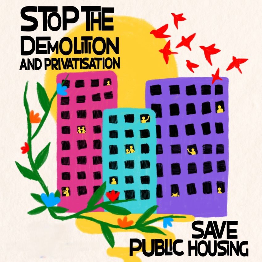 Artwork that says Stop The Demolition and Privatisation - Save Public Housing
