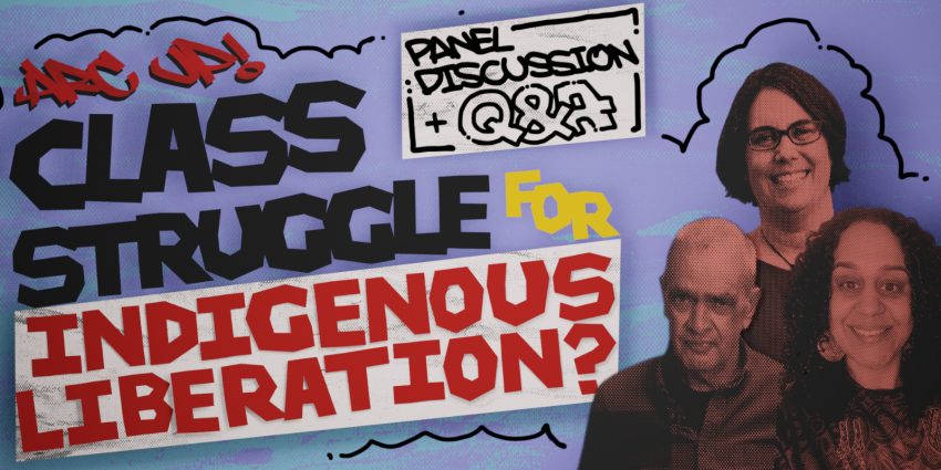 Artwork for event Class Struggle for Indigenous Liberation? Panel discussion + Q&A, 1pm-3pm 20/06/2026 Aunty Alma Thorpe's Gathering Place 546-550 High Street, Preston Victoria 3072