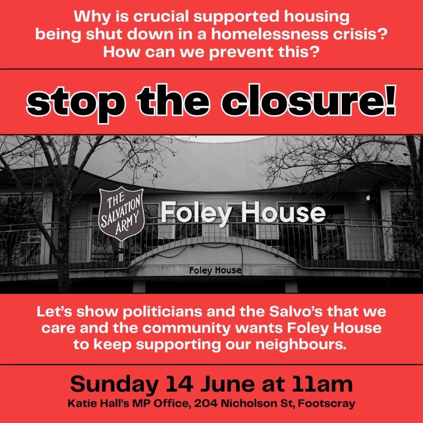 Artwork for event Stop the closure of Foley House, 11am 14/06/2026 Katie Hall's office, 204 Nicholson St, Footscray VIC 3011