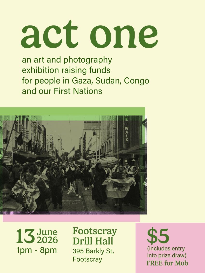 Artwork and poster for event post "Act One", 1pm-8pm 13/06/2026 Footscray Drill Hall, 395 Barkly St, Footscray VIC 3011