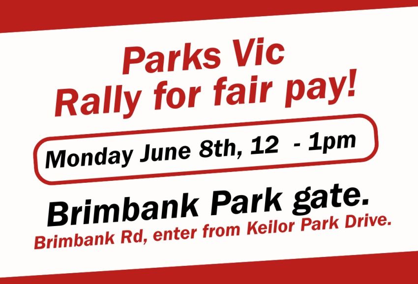Artwork for event Parks Vic Rally for fair pay! 12pm-1pm 08/06/2026 Brimbank Park Gate, Brimbank Rd, enter from Keilor Park Dr, Keilor East VIC 3036