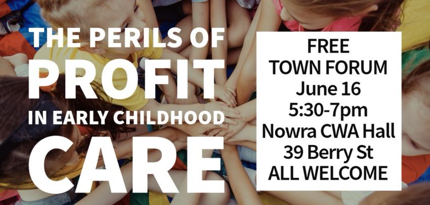 Artwork and main image for event post "Perils of Profit: The Crisis in the Early Childhood Sector" 5:30pm-7:30pm 16/06/2026 Nowra CWA Hall 39 Berry St (near back car park) Nowra NSW 2541