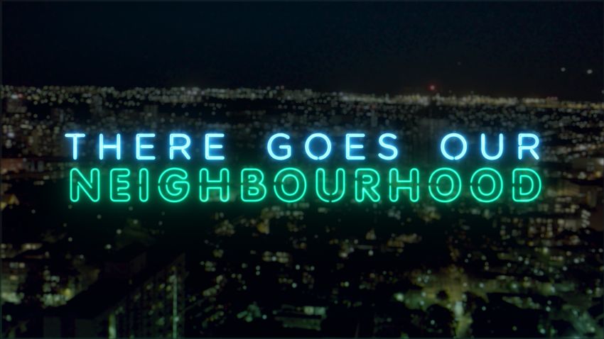 Artwork for documentary There Goes Our Neighbourhood