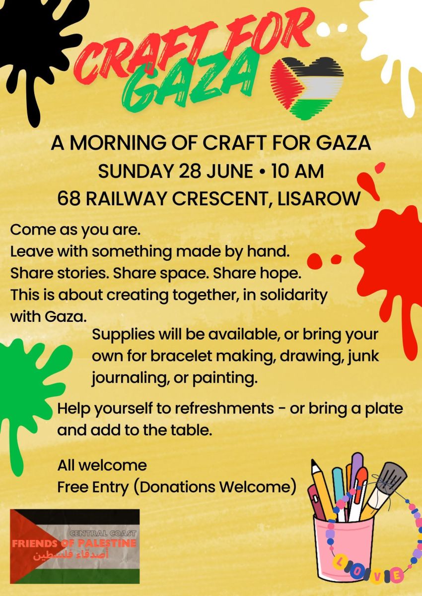 Artwork and poster for event "Crafting in Solidarity: A Morning of Craft for Gaza" 10am 28/06/2026 68 Railway Cres, Lisarow NSW 2250