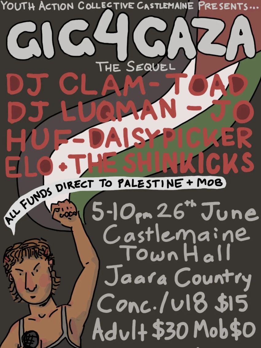 Artwork and poster for event listing "Gig 4 Gaza – The Sequel", 5pm-10pm 26/06/2026 Castlemaine Town Hall, 25 Lyttleton St, Castlemaine VIC 3450