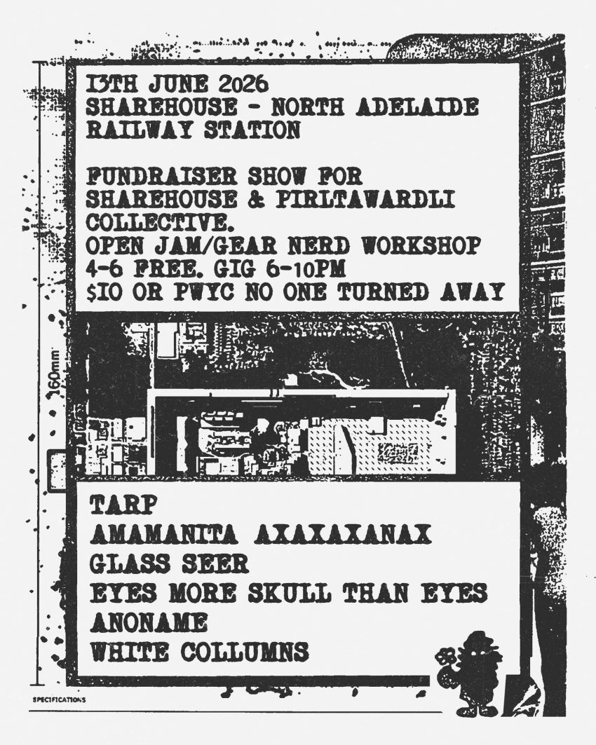 Artwork and poster for event "Sharehouse Noise Show Fundraiser / Workshop" 4pm-10pm 13/06/2026 Sharehouse, North Adelaide Railyway Station, War Memorial Drive, North Adelaide SA 5006