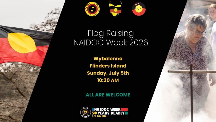 Artwork and main image for evetn listing "2026 NAIDOC Flag Raising Ceremony at Wybalenna" 10:30am 05/07/2026 Wybalenna Homestead, Port Davies Rd, Emita Lutruwita 7255