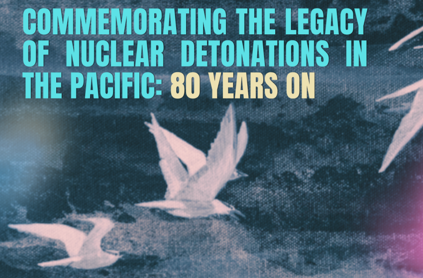 Artwork and main image for a series of events "Commemorating the Legacy of Nuclear Detonations in The Pacific: 80 Years On"