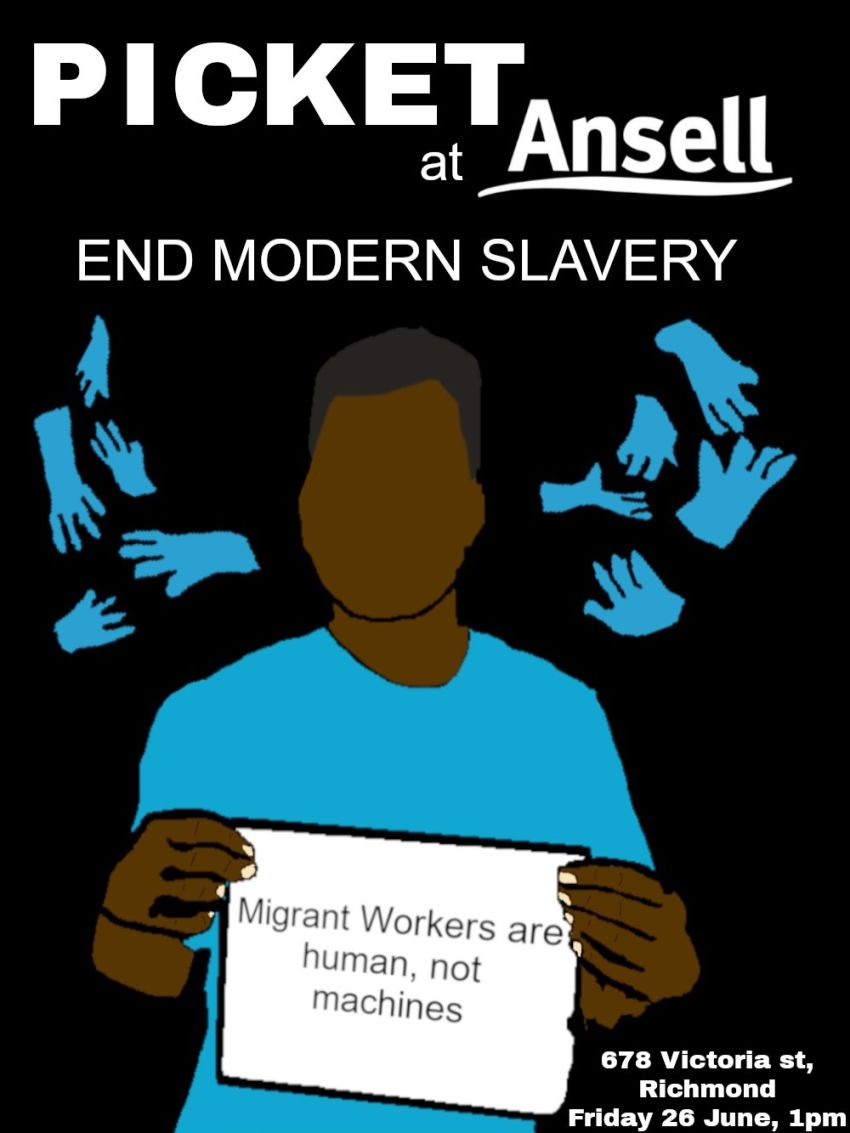 Artwork and poster for event "Picket Ansell - End Modern Slavery", 1pm 26/06/2026 Ansell Head Office, 678 Victoria St, Richmond VIC 3121