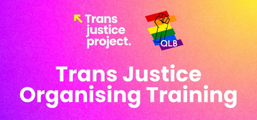 Artwork and main image for event listing "Trans Justice Organising Training – Boorloo" 10am to 4pm 11/07/20206  Vic Park Community Space,  10/660 Albany Highway, Victoria Park WA 6100 