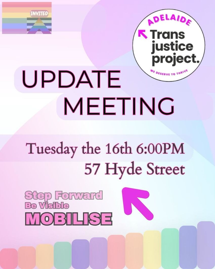 Artwork and poster for event "Trans Justice Adelaide Meetng" 6pm-8pm 16/06/2026 SAMESH Room (ShineSA), 57 Hyde Street, Adelaide SA 5000
