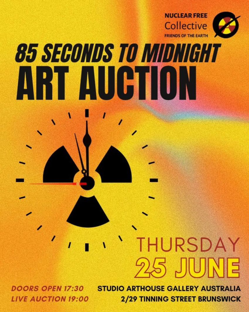 Artwork and poster for event "85 Seconds to Midnight Art Auction" Doors open 5:30pm, live auction starts at 7pm, 25/06/2026 Studio Arthouse Gallery Australia, 29 Tinning St, Brunswick VIC 3056