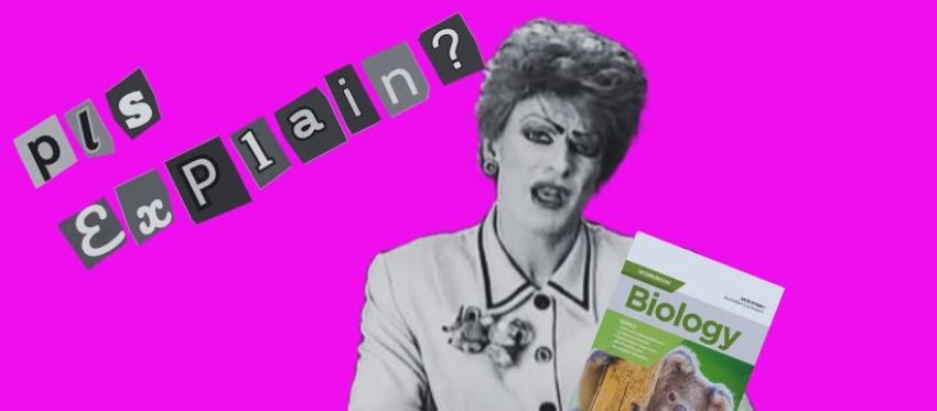 Artwork with cut-out newsprint letters that say 'pls Explain?' with Pauline Pantsdown and the cover of a Biology textbook