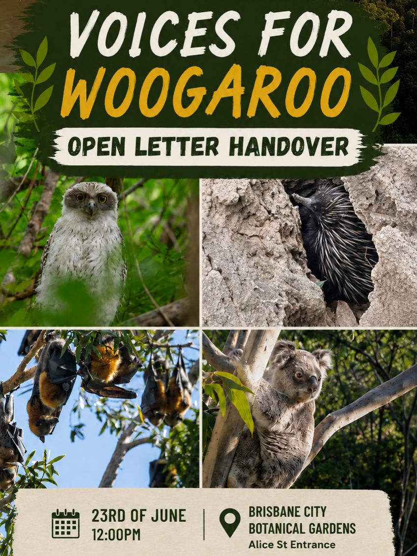 Artwork and poster for event "Voices For Woogaroo: Open Letter Handover" 12pm 23/06/2026 City Botanic Gardens, 147 Alice St, Brisbane City QLD 4000