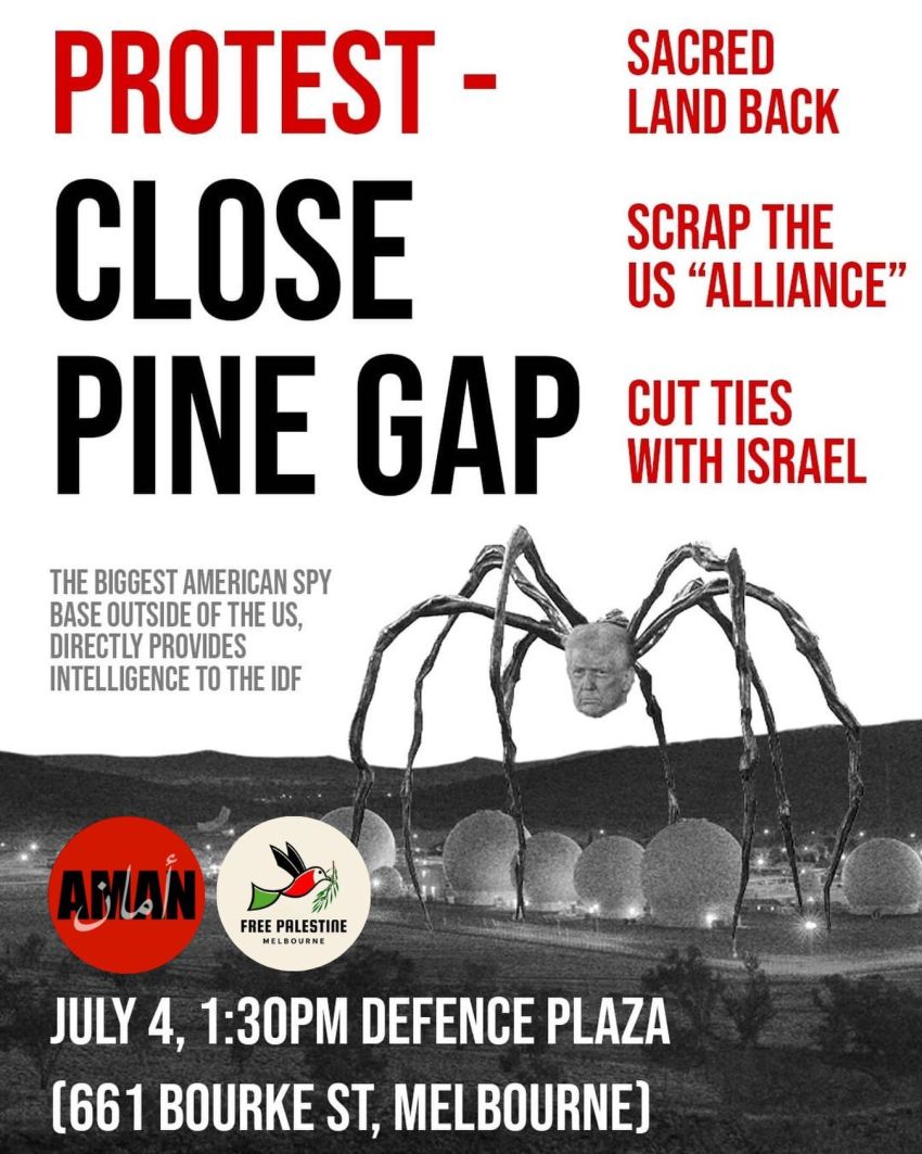 Artwork and poster for event "Protest: Close Pine Gap" 1:30pm 04/07/2026 Defence Plaza Melbourne, 661 Bourke St, Melbourne VIC 3000