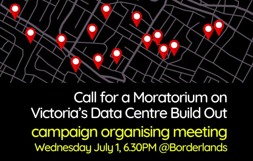 Artwork and image for event "Organising meeting: Call for a Moratorium on Victoria’s Data Centre Build Out" 6:30pm 01/07/2026 The People's Place, 30a Pickett St, Footscray VIC 3011