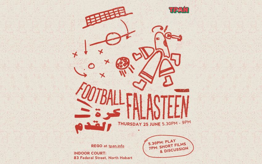 Artwork and image for event "Football Falasteen" 5:30pm-9pm 25/06/2026 C-Block 83 Federal St North Hobart TAS 7000