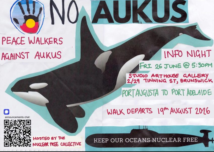 Artwork and image for event "Info session: Anti AUKUS Peace Walk" 5:30pm 26/06/2026 