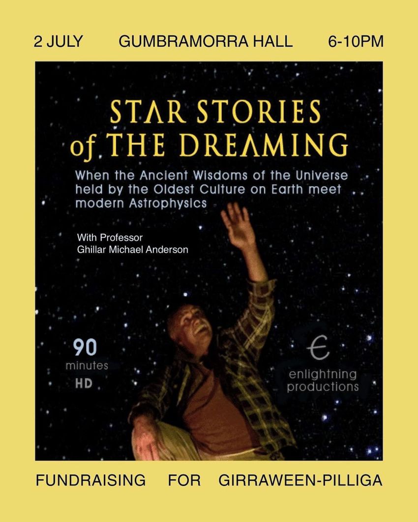 Artwork and poster for event "Film screening + Q&A: Star Stories of The Dreaming"Film screening + Q&A: Star Stories of The Dreaming" 6pm-10pm 02/07/2026 Addi Road Gumbramorra Hall, 142 Addison Rd, Marrickville NSW 2204