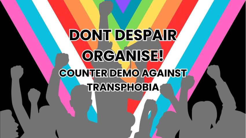 Artwork and image for event "Don't despair, organise! Counter demo against TERFs and fascists" 12pm 04/07/2026 Yagan Square, Cnr Wellington Street and, William St, Perth WA 6000