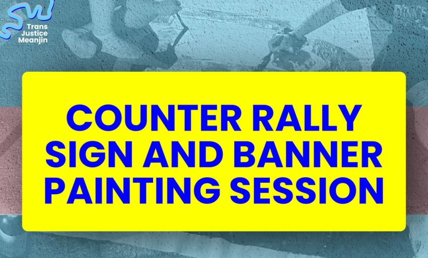 Artwork and image for event "Counter Rally Sign and Banner Painting" 12pm 27/06/2026 House Conspiracy, 42 Mollison St, West End QLD 4101