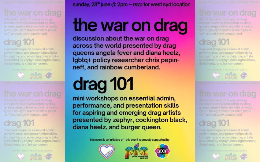 Artwork and image for event "Disucssion & Workshops: The War on Drag + Drag 101" 2pm 28/06/2026 RSVP to reserve your spot and for the location