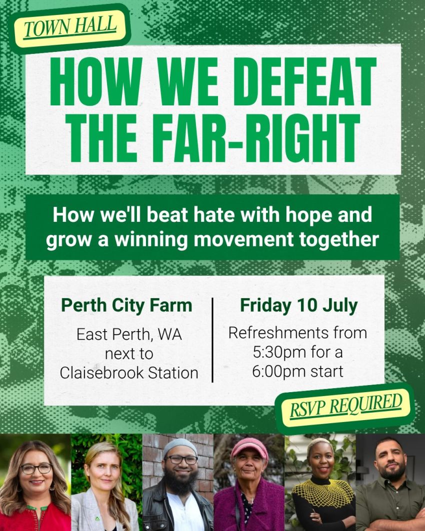 Artwork and poster for event "Town Hall: How We Defeat the Far-Right" 5:30pm 10/07/2026 Perth City Farm,  1 City Farm Pl, East Perth WA 6004
