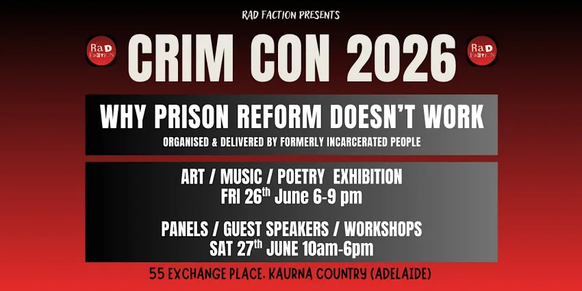 Artwork and image for event "Crim Con 2026: Why Prison Reform Doesn't Work" 10am-6pm 27/06/2026 The Exchange, 55 Exchange Pl, Tarntanya SA 5000