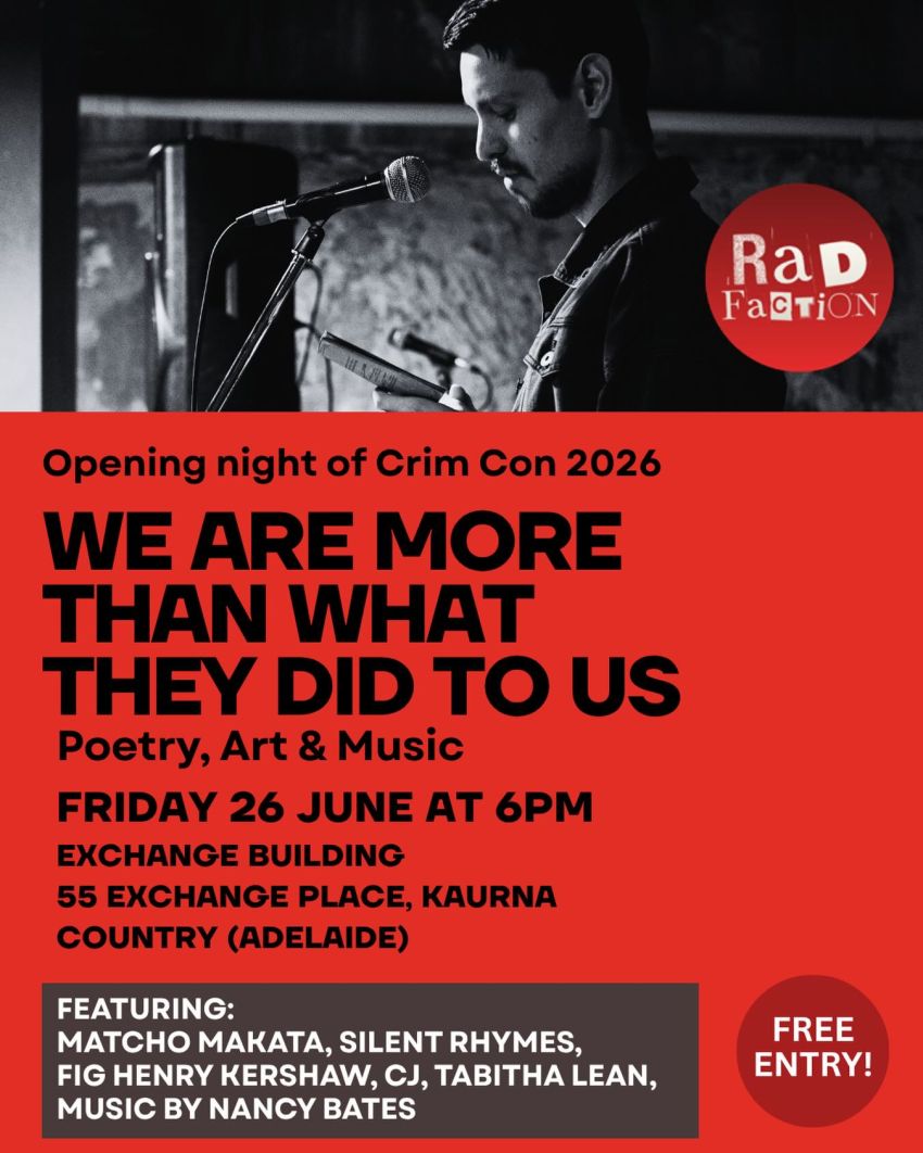 Artwork and poster for event "Crim Con 2026 opening night: We Are More Than What They Did To US" 6pm-9pm 26/06/2026 The Exchange, 55 Exchange Pl, Tarntanya SA 5000