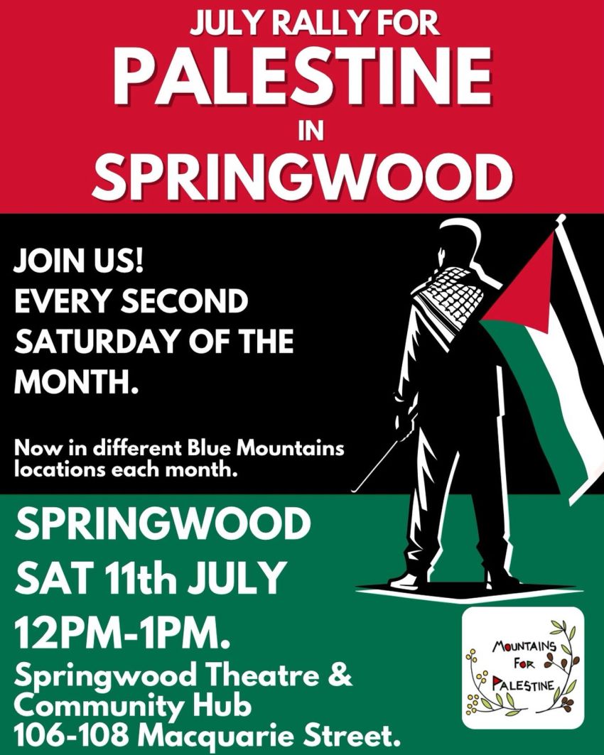 Artwork and image for event "Rally for Palestine in Springwood" 12pm-1pm 11/07/2026 Springwood Theatre & Community Hub, 106-108 Macquarie Rd, Springwood NSW 2777