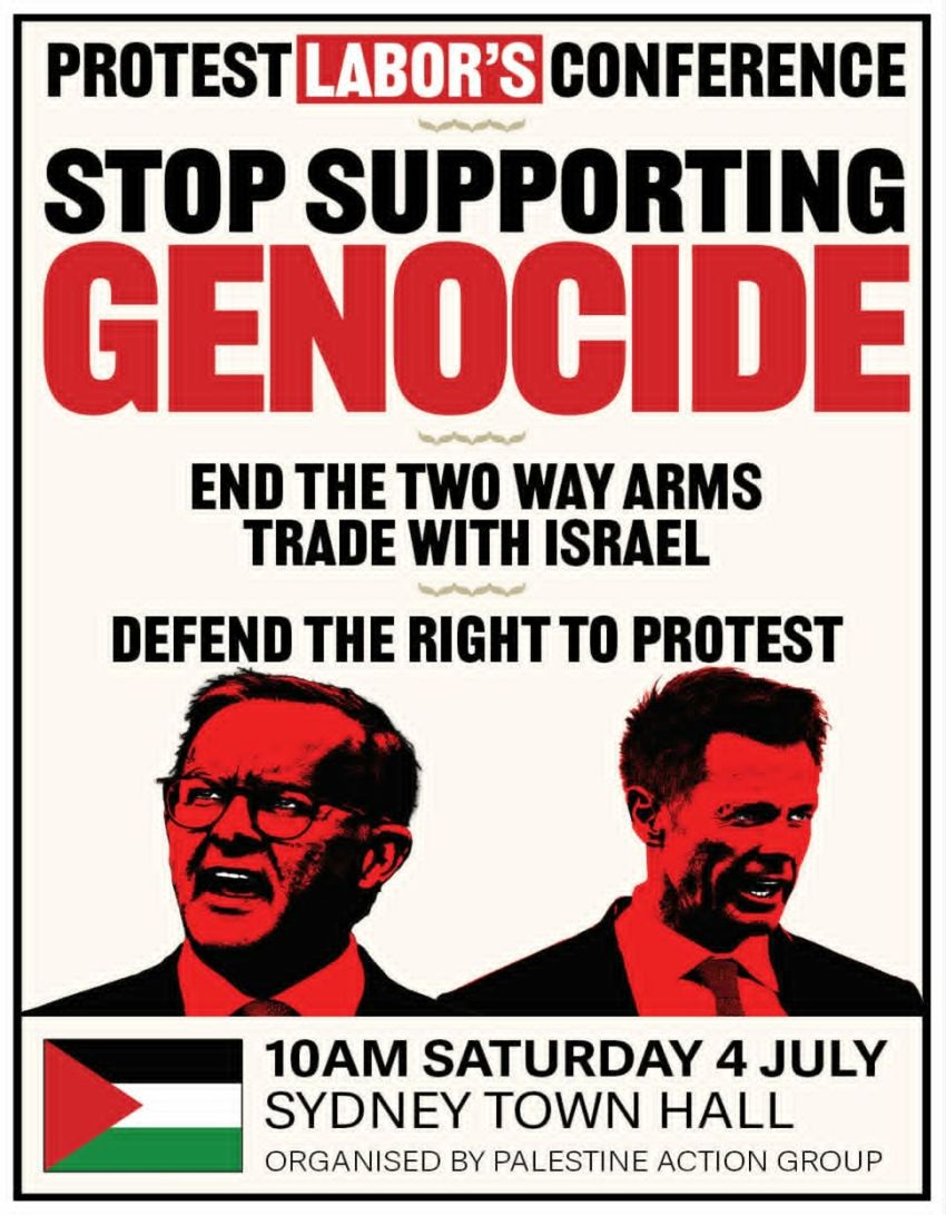 Artwork and poster for event "Protest Labor’s conference: Stop supporting genocide!" 10am 04/07/2026 Sydney Town Hall, 483 George St, Sydney NSW 2000