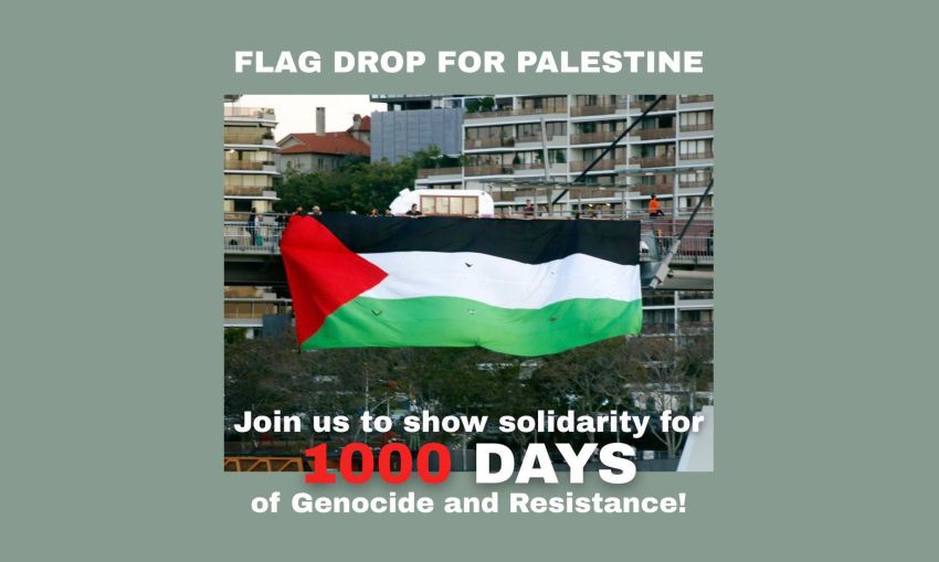 Artwork and image for event "1000 Days: Flag Drop for Palestine" 4pm 03/07/2026 Sidon St, South Brisbane QLD 4101